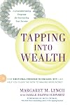 Tapping Into Wealth: How Emotional Freedom Techniques (EFT) Can Help You Clear the Path to Making Mor e Money