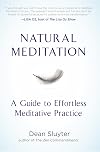 Natural Meditation: A Guide to Effortless Meditative Practice