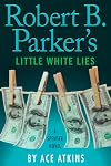 Robert B. Parker's Little White Lies