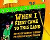 When I First Came to This Land