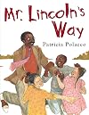 Mr. Lincoln's Way