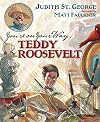 You're On Your Way, Teddy Roosevelt