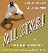 All Star! Honus Wagner and the Most Famous Baseball Card Ever
