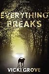 Everything Breaks