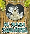 Ol' Mama Squirrel