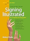 Signing Illustrated: The Complete Learning Guide