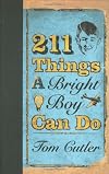 211 Things a Bright Boy Can Do