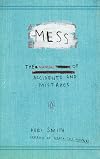 Mess: The Manual of Accidents and Mistakes