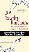 Tawdry Knickers and Other Unfortunate Ways to Be Remembered: A Saucy and Spirited History of Ninety Notorious Namesakes