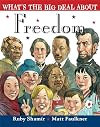 What's the Big Deal About Freedom
