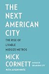 The Next American City: The Big Promise of Our Midsize Metros