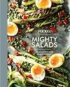 Food52 Mighty Salads: 60 New Ways to Turn Salad into Dinner--and Make-Ahead Lunches, Too