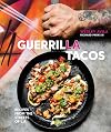 Guerrilla Tacos: Recipes from the Streets of L.A. [A Cookbook]