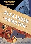 Alexander Hamilton: The Graphic History of an American Founding Father