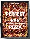 Perfect Pan Pizza: Square Pies to Make at Home, from Roman, Sicilian, and Detroit, to Grandma Pies and Focaccia [A Cookbook]