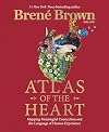 Atlas of the Heart: Mapping Meaningful Connection and the Language of Human Experience