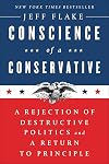 Conscience of a Conservative: A Rejection of Destructive Politics and a Return to Principle