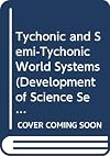 Tychonic and Semi-Tychonic World Systems (Development of Science Ser)