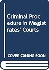 Criminal Procedure in Magistrates' Courts