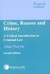 Crime, Reason and History: A Critical Introduction to Criminal Law (Law in Context)