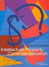 Intellectual Property Commercialisation: A Business Manager's Companion