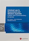 Criminal Law in Queensland and Western Australia: Cases and Commentary