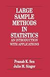 Large Sample Methods in Statistics: An Introduction with Applications (Chapman & Hall/CRC Texts in Statistical Science)