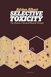 Selective toxicity : the physico-chemical basis of therapy