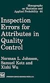 Inspection Errors for Attributes in Quality Control (Chapman & Hall/CRC Monographs on Statistics & Applied Probability)