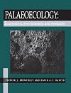 Palaeoecology: Ecosystems, Environments and Evolution