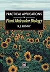 Practical Applications of Plant Molecular Biology