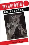 Meyerhold On Theatre (Performance Books)