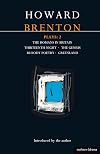 Brenton Plays 2 : The Romans in Britain + Thirteenth night + The genius + Bloody poetry + Greenland