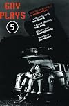Gay Plays: Five (Methuen New Theatrescript)