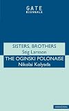 Sisters, Brothers / The Oginski Polonaise (Modern Plays)
