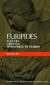 Euripides Plays: 4: Elektra; Orestes and Iphigeneia in Tauris (Classical Dramatists)