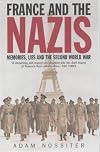 France and the Nazis: Memories, Lies and the Second World War