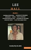 Hall Plays 1 : Cooking with Elvis + Spoonface Steinberg + Bollocks + Genie + Two's company + Wittgenstein on Tyne + Children of the rain + Child of snow + I love you, Jimmy Spud