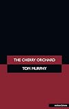 The cherry orchard {Tom Murphy}