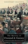 The Mystery of Overend & Gurney: A Financial Scandal in Victorian London