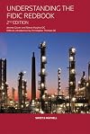 Understanding the New Fidic Red Book: A Clause by Clause Commentary. Jeremy Glover with Simon Hughes