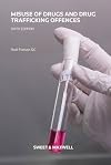 Fortson Misuse of Drugs and Drug Trafficking Offences, 6th ed.