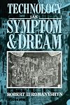 Technology as Symptom and Dream