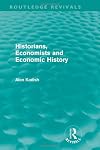 Historians, economists and economic history