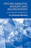 Psycho-Analytic Insight and Relationships: A Kleinian Approach