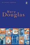 Mary Douglas: An Intellectual Biography