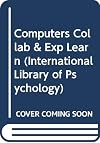 Computers and the collaborative experience of learning