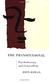 The Transpersonal: Spirituality in Psychotherapy and Counselling