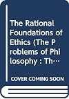 The rational foundations of ethics