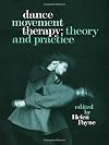 Dance Movement Therapy: Theory and Practice